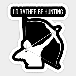 I'd rather be hunting Sticker